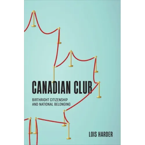 Canadian Club: Birthright Citizenship and National Belonging