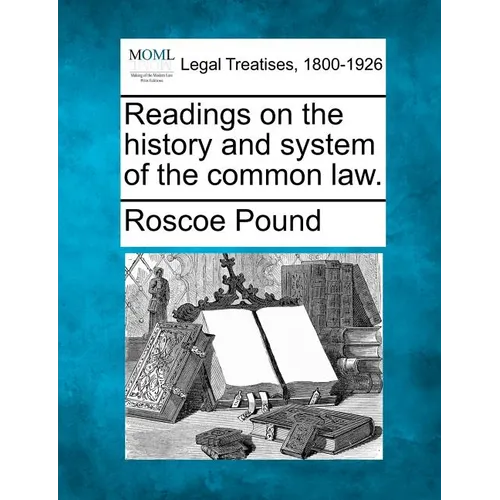 Readings on the history and system of the common law.