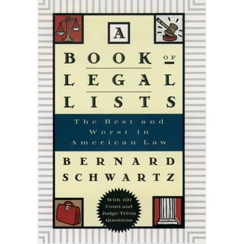 A Book of Legal Lists: The Best and Worst in American Law, with 150 Court and Judge Trivia Questions