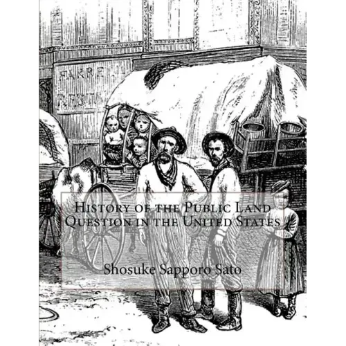 History of the Public Land Question in the United States