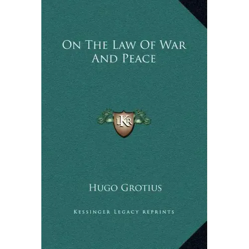 On the Law of War and Peace