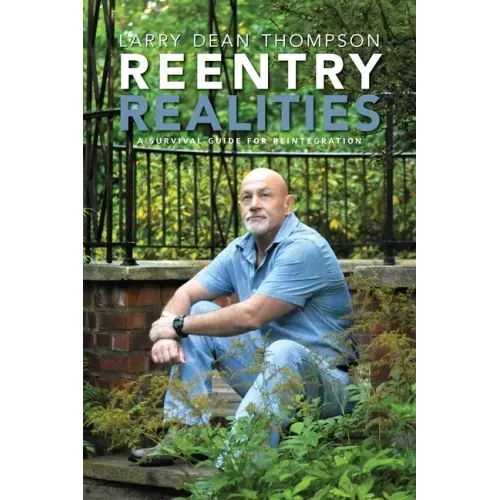 Reentry Realities: A Survival Guide for Reintegration