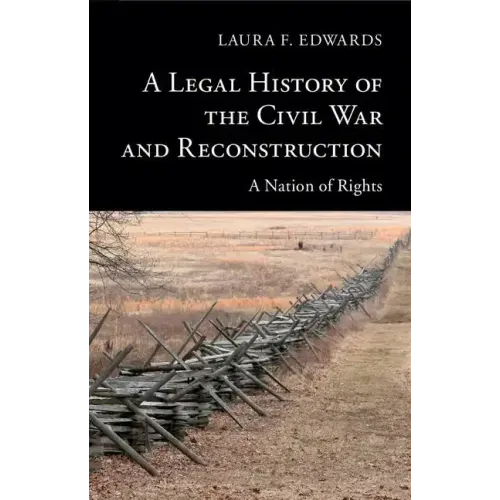 A Legal History of the Civil War and Reconstruction