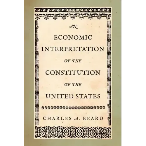 An Economic Interpretation of the Constitution of the United States