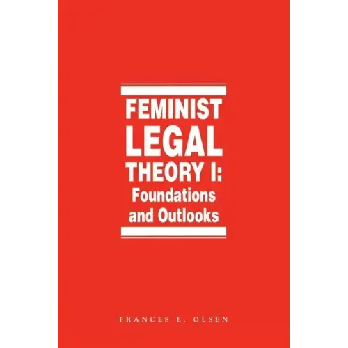 Feminist Legal Theory (Vol. 1)