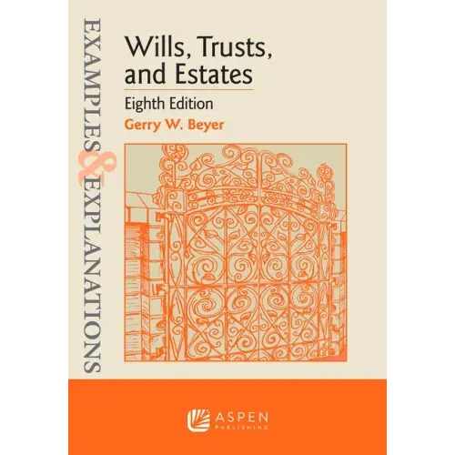 Examples & Explanations for Wills, Trusts, and Estates