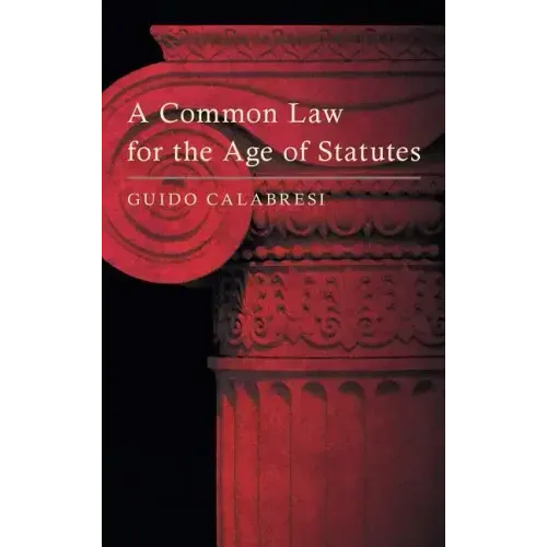 A Common Law for the Age of Statutes