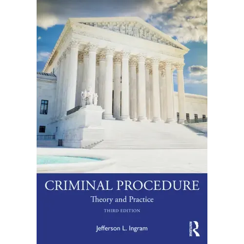 Criminal Procedure: Theory and Practice