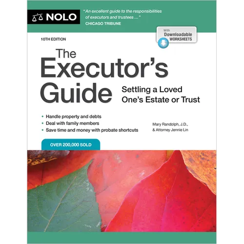 The Executor's Guide: Settling a Loved One's Estate or Trust