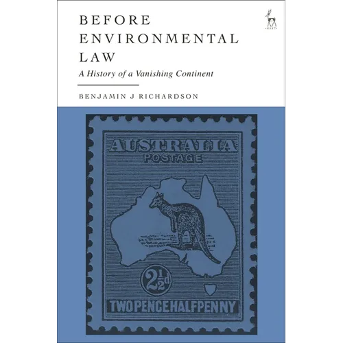 Before Environmental Law: A History of a Vanishing Continent - Paperback