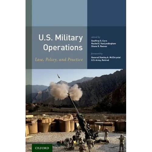 U.S. Military Operations: Law, Policy, and Practice