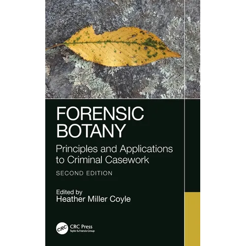 Forensic Botany: Principles and Applications to Criminal Casework