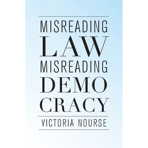 Misreading Law, Misreading Democracy