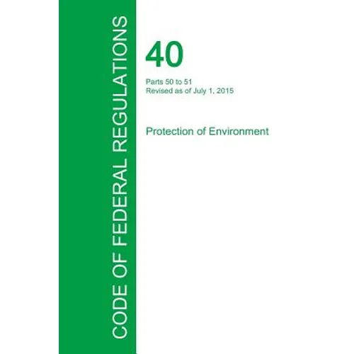 Code of Federal Regulations Title 40, Volume 2, July 1, 2015