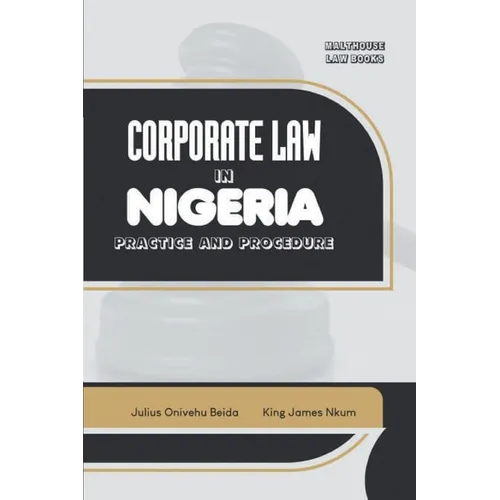 Corporate Law in Nigeria: Practice and Procedure