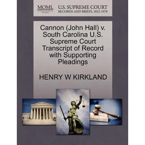 Cannon (John Hall) V. South Carolina U.S. Supreme Court Transcript of Record with Supporting Pleadings