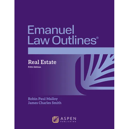 Emanuel Law Outlines for Real Estate