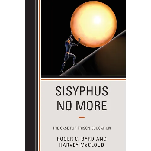 Sisyphus No More: The Case for Prison Education