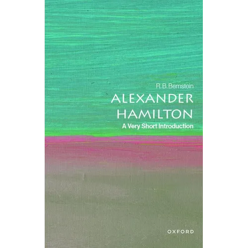 Alexander Hamilton: A Very Short Introduction