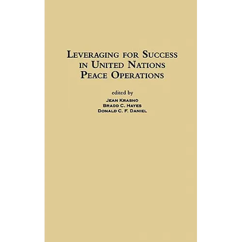 Leveraging for Success in United Nations Peace Operations
