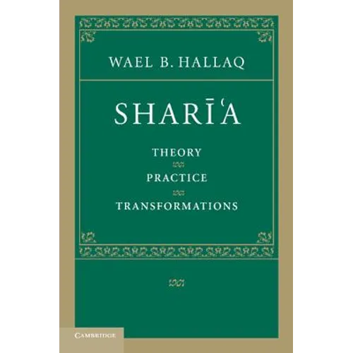 Shari'a: Theory, Practice, Transformations