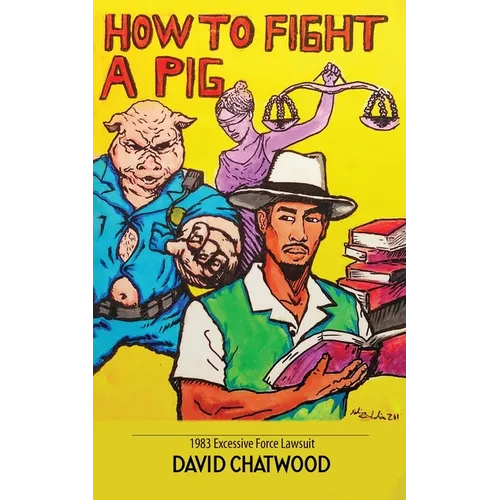 How To Fight A Pig: 1983 Excessive Force Lawsuit