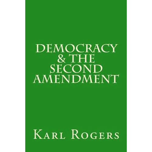 Democracy & the Second Amendment