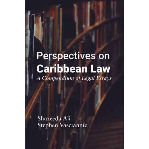Perspectives on Caribbean Law: A Compendium of Legal Essays