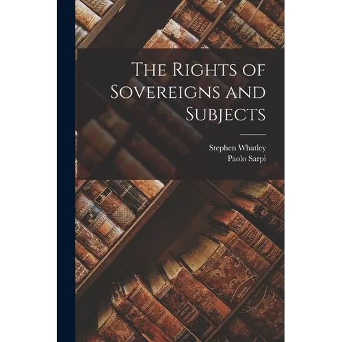 The Rights of Sovereigns and Subjects