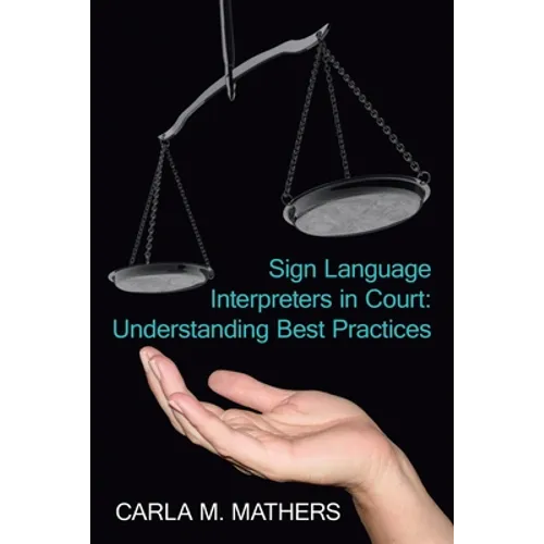 Sign Language Interpreters in Court: Understanding Best Practices