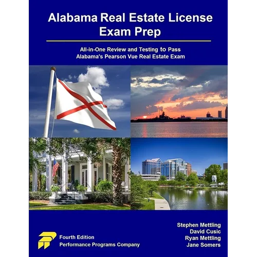 Alabama Real Estate License Exam Prep: All-in-One Review and Testing to Pass Alabama's Pearson Vue Real Estate Exam