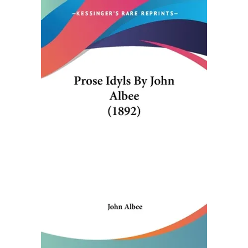 Prose Idyls By John Albee (1892)