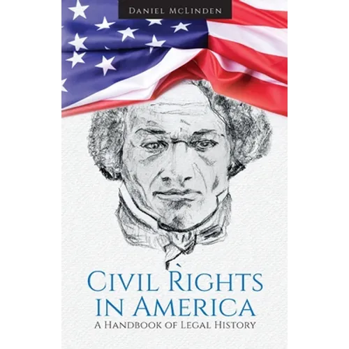 Civil Rights in America: A Handbook of Legal History
