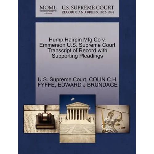 Hump Hairpin Mfg Co V. Emmerson U.S. Supreme Court Transcript of Record with Supporting Pleadings