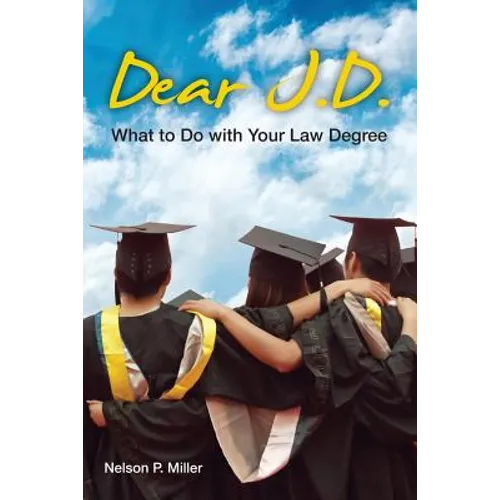 Dear J.D.: What to Do with Your Law Degree