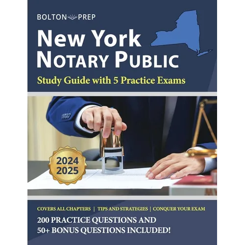 New York Notary Public Study Guide with 5 Practice Exams: 200 Practice Questions and 50+ Bonus Questions Included