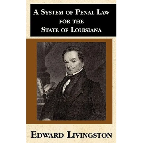 A System of Penal Law for the State of Louisiana