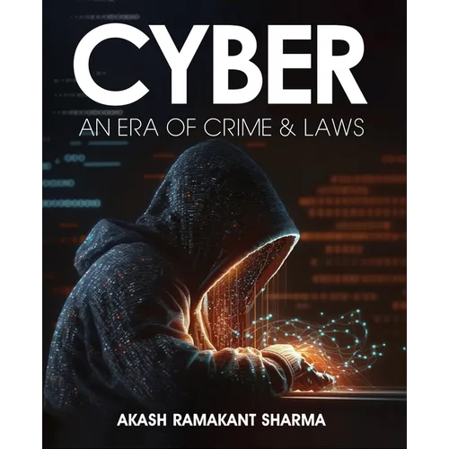 Cyber- An Era of Crime & Laws