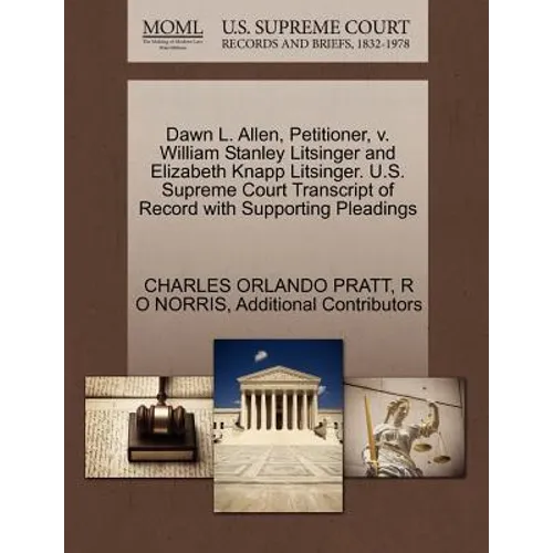 Dawn L. Allen, Petitioner, V. William Stanley Litsinger and Elizabeth Knapp Litsinger. U.S. Supreme Court Transcript of Record with Supporting Pleadin