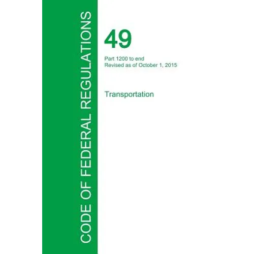 Code of Federal Regulations Title 49, Volume 9, October 1, 2015