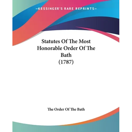 Statutes Of The Most Honorable Order Of The Bath (1787)