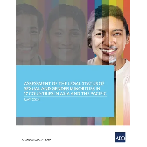 Assessment of the Legal Status of Sexual and Gender Minorities in 17 Countries in Asia and the Pacific
