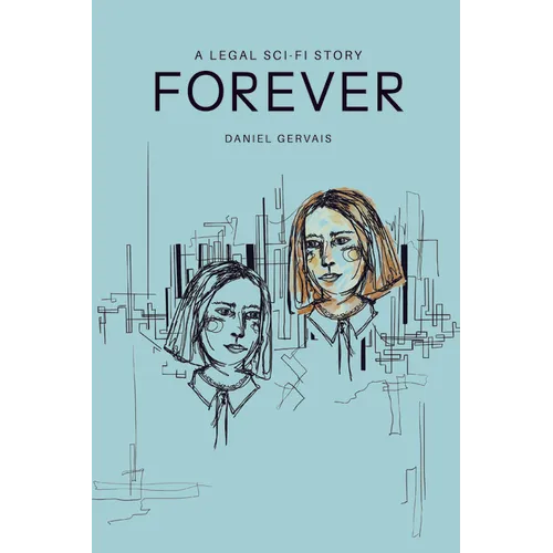 Forever: A Legal Sci-Fi Story