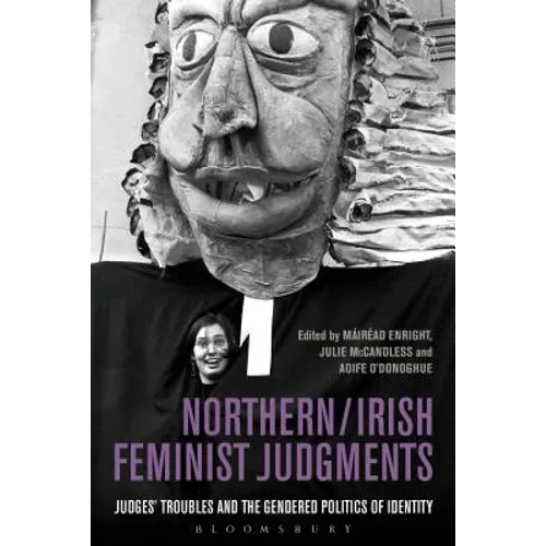 Northern / Irish Feminist Judgments: Judges' Troubles and the Gendered Politics of Identity