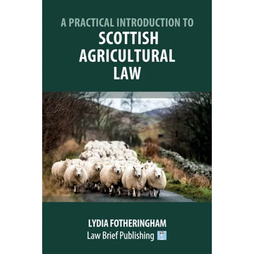 A Practical Introduction to Scottish Agricultural Law