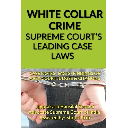 White Collar Crime- Supreme Court's Leading Case Laws