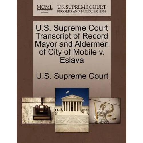 U.S. Supreme Court Transcript of Record Mayor and Aldermen of City of Mobile V. Eslava