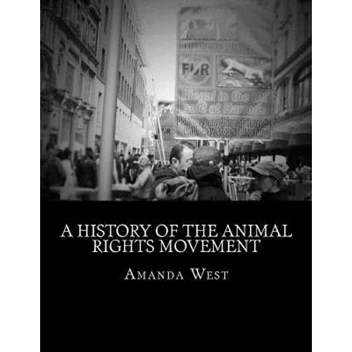 A History of the Animal Rights Movement
