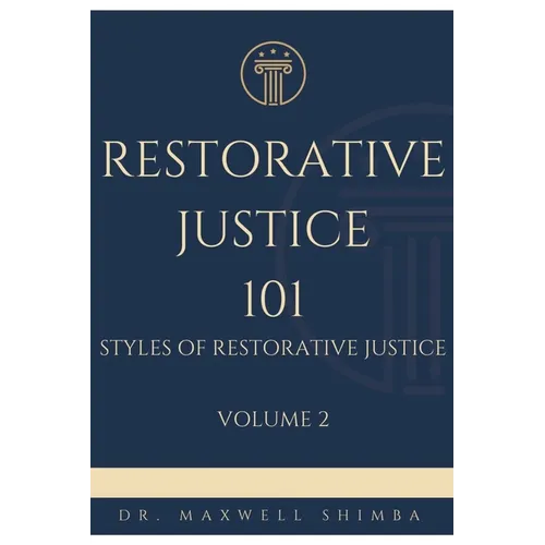 Restorative Justice 101: Styles of Restorative Justice - Paperback