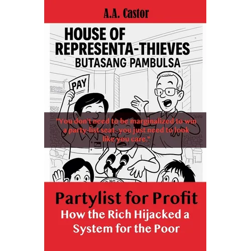Partylist for Profit: How the Rich Hijacked a System for the Poor - Paperback